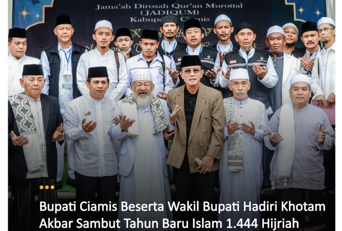 Bupati Ciamis beserta Wakil Bupati Hadiri Khotam Akbar Sambut Tahun Baru Islam 1.444 Hijriah