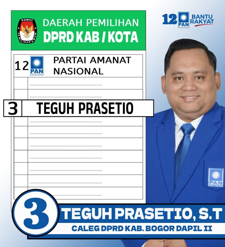 Caleg Partai PAN Teguh Prasetio S.T Dapil 2 dengan No. Urut 3 Siap  Amanah, Membangun dan Mensejahterakan Masyarakat Kabupaten Bogor