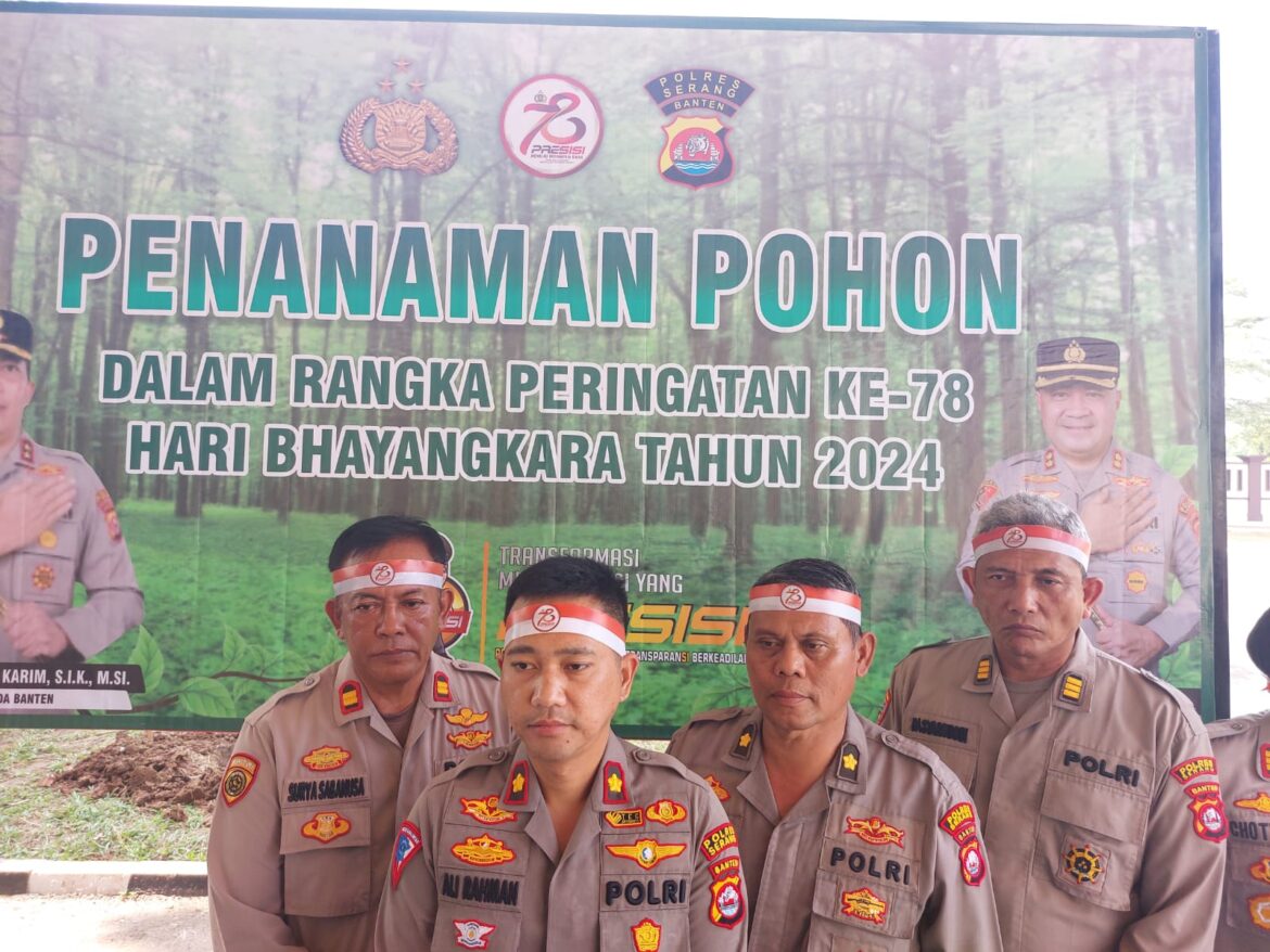 Polres Serang Laksanakan Penanaman Pohon,Ssmbut HUT Bhayangkara ke 78 Tahun 2024