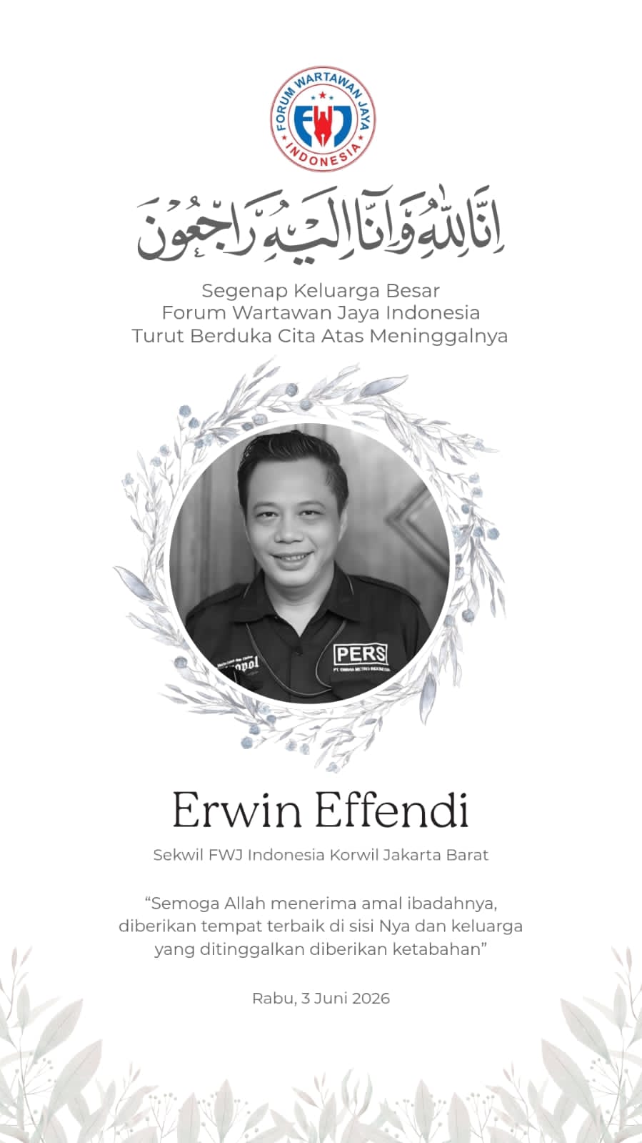 Inalillahi Wainnailaihi Rojiun, Forum Wartawan Jaya Indonesia ( FWJI ) Berduka Cita Atas Meninggalnya Sekretaris Wilayah FWJI Jakarta Barat,Erwin Effendi Alias Melky